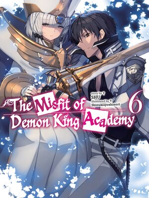 cover image of The Misfit of Demon King Academy, Volume 6